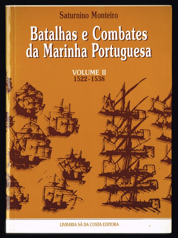 BATALHAS E COMBATES DA MARINHA PORTUGUESA - volume II 1522-1538